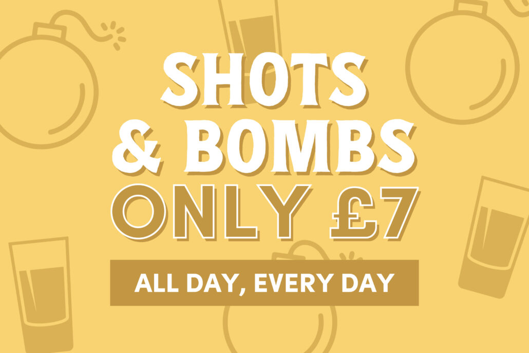Pub offer: Shots & Bombs for £7 All Day Everyday